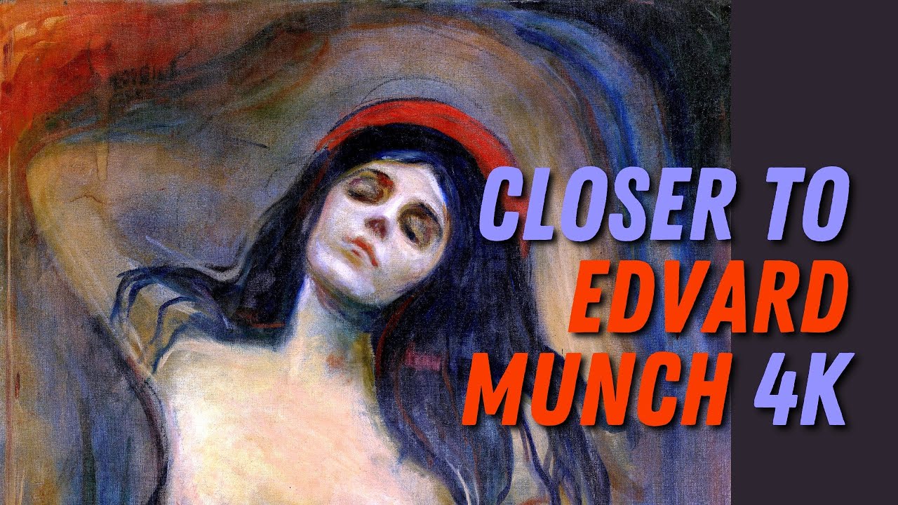 Closer to Edvard Munch            