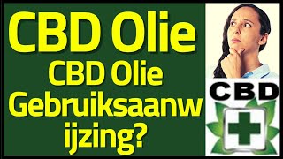 CBD Olie Gebruiksaanwijzing?
