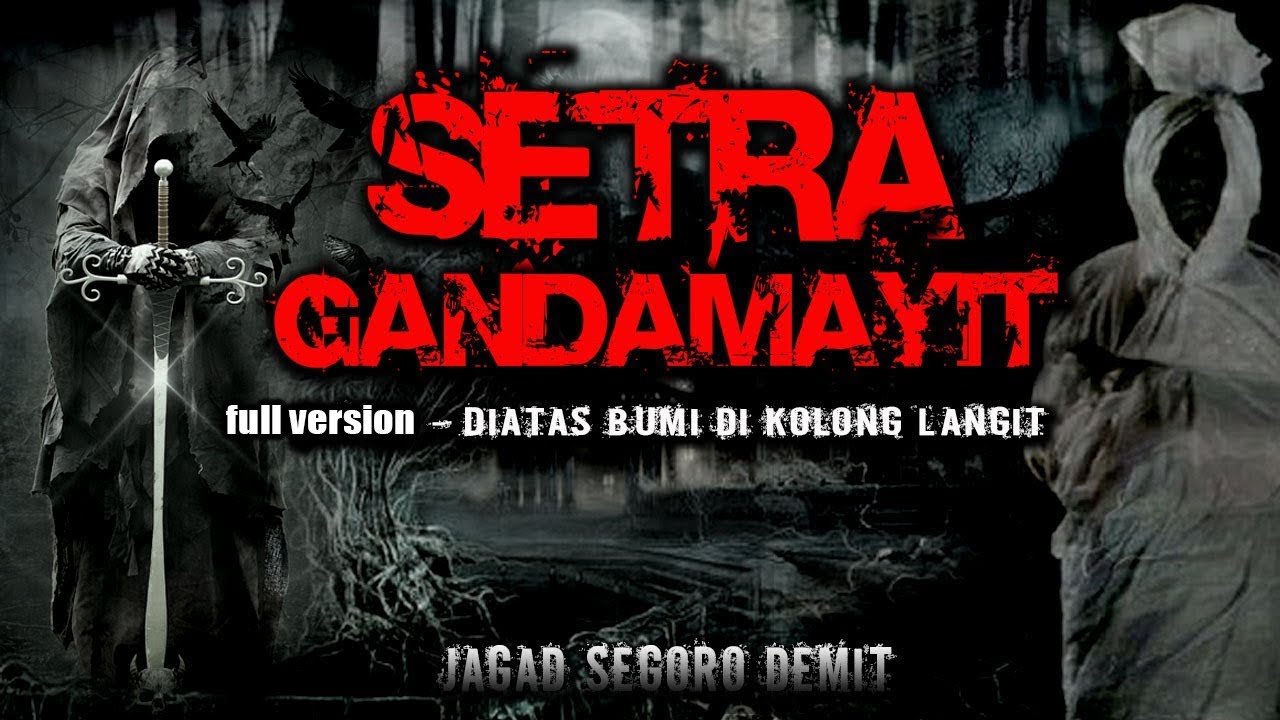 FULL VERSION - KEBANGKITAN SOSOK GHAIB PENGHUNI ALAS SETRA GANDAMAYIT
