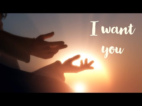 "I Want You" Sermon by Pastor Clint Kirby | August 15, 2021