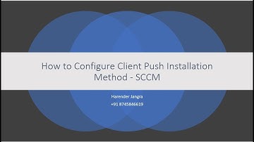 Client Push Installation Method Harender Jangra Part 1