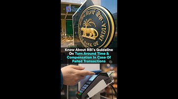 RBI Guidelines On Turn Around Time & Compensation In Case Of Failed Transactions| The Logical Indian