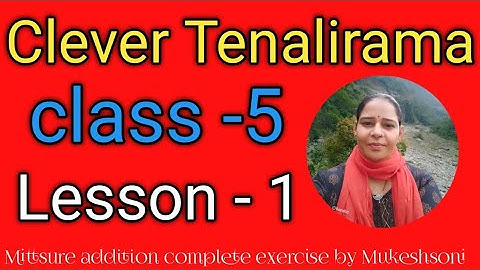 Class-5,lesson-1#CleaverTenalirama#englishreader#mittsure complete exercise by Mukesh soni
