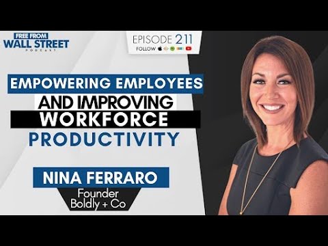 Empowering Employees and Improving Workforce Productivity with Nina Ferraro | FFWS 211