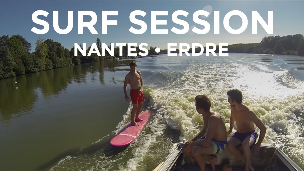 Nantes • Surf session • Erdre YouTube