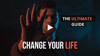 If You Want to Change Your Life, Start HERE (Practical Guide)
