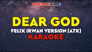 DEAR GOD KARAOKE - Felix Irwan version A7Xs on screen