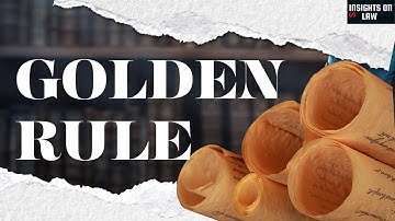 Golden Rule of Interpretation | Interpretation of statute | Learn with Animations | Insights on Law