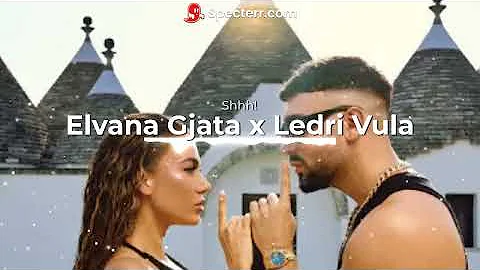 Elvana Gjata x Ledri Vula - Shhh! (slowed + reverb)