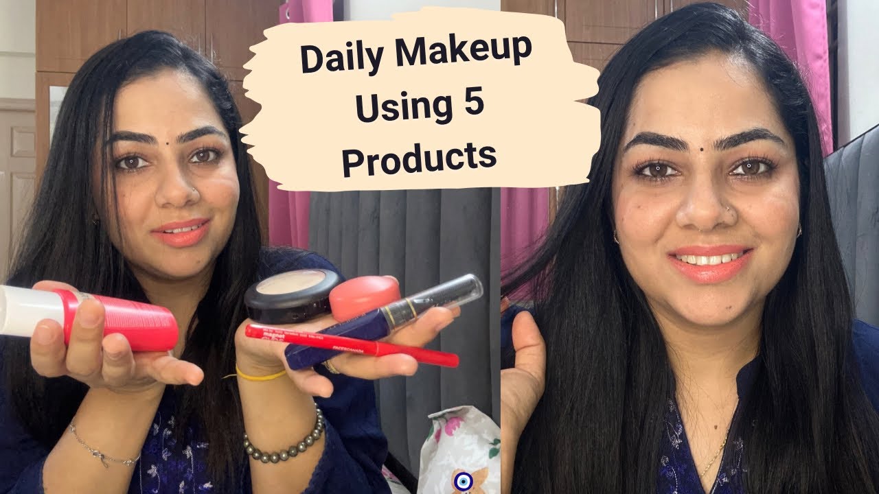 Simple Makeup With 5 Products | Everyday Makeup Tutorial Indian Skin ...