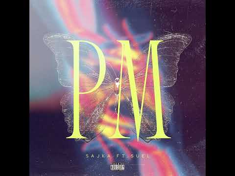 SAJKA - PM ft. Suel (Prod.by SodahMuto x Oomar)
