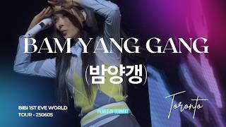 250605 [4K 60FPS] BIBI (비비) - 'Bam Yang Gang (밤양갱)' [1ST WORLD TOUR [EVE] IN TORONTO]