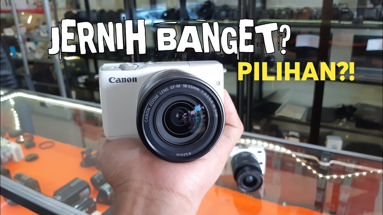 KAMERA MIRRORLESS CANON M10 DAN APA ADA STOCK CAMERA MIRRORLESS 1