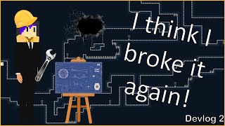 Making Levels Is Hard | Devlog 2