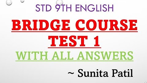 Bridge Course| Test 1 st| std 9th |English| Sunita Patil|