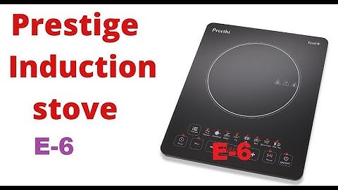 how to repair E6 Error of Prestige Induction cooktop