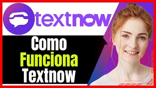 Textnow Como Usarβ(Guia paso a paso)β
(2025)