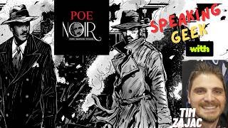 Tim Zajac Talks Poe Noir on The Geek Speak Show