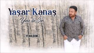 Yaşar Kanaş - Yenildim Resimi