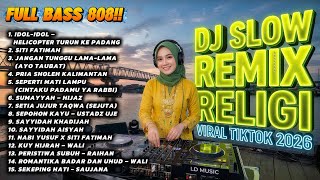 DJ SLOW REMIX RELIGI VIRAL 2026 🎧 SITI FATIMAH | SAYYIDAH AISYAH | OH IDOL IDOL,FULL BASS 808 TIKTOK