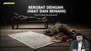 BEROBAT DENGAN JIMAT DAN BENANG | USTADZ ABU HUMAIROH