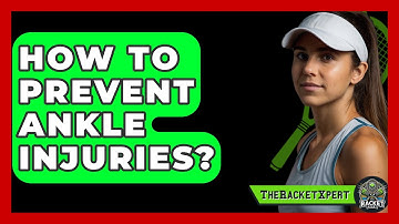 How To Prevent Ankle Injuries? - The Racket Xpert