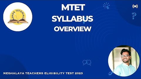 MTET | Meghalaya Teachers Eligibility Test | Syllabus OverView | 2023 |