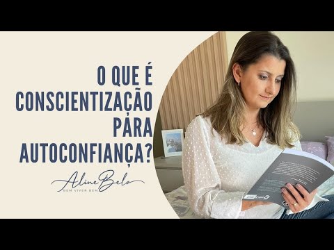 Vídeo: Como Aumentar A Conscientização?