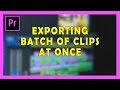 How To Export Batch of Clips at Once (Perfect for Stock Video Production) - Adobe Premiere Pro 2019