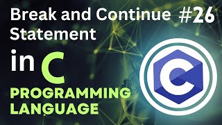 Break and Continue Statement in C Tutorial-26 | #CodingWill #Ritik