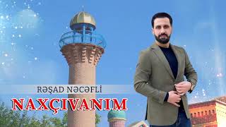 Resad Necefli - Naxcivanim 2024 Resimi