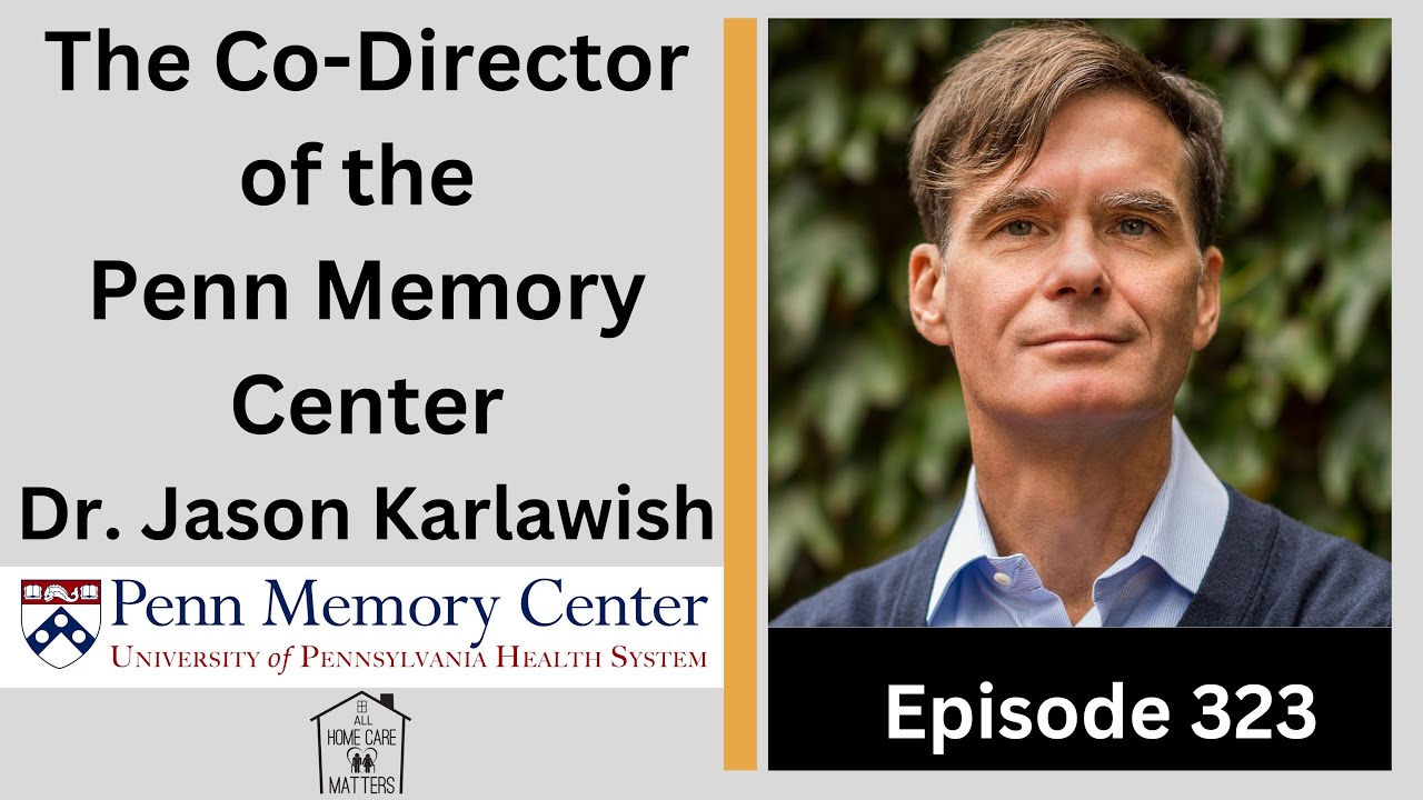 The Co-Director of the Penn Memory Center Dr. Jason Karlawish - YouTube