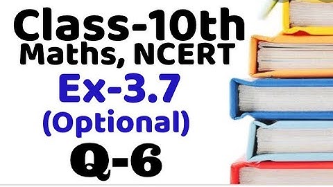 Class 10 Ex 3.7 optional Q6 maths Ncert ,chapter3 , linear equation in two variables , VKS Maths X