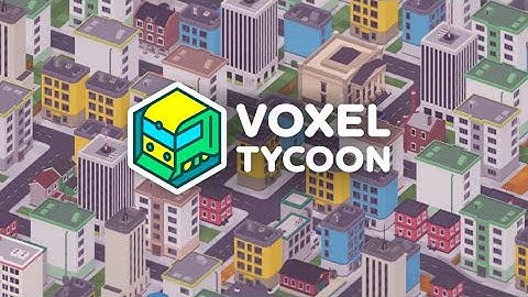 Voxel Tycoon - Early Access Launch Trailer