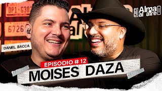 EP#12 ALMA AL AIRE - @MOISESDAZAMUSICA “Un video de TikTok me llevó a tocar en Panamá”