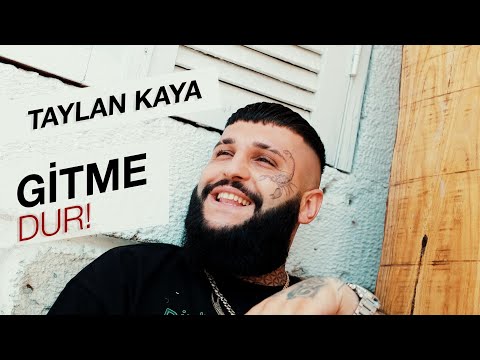 TAYLAN KAYA   GİTME DUR ! ( 2022 Official Video )