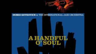 Dusko Goykovich - A Handful O' Soul chords