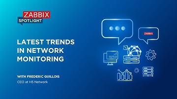 Zabbix Spotlight: Latest trends in network monitoring with Frederic Guillois