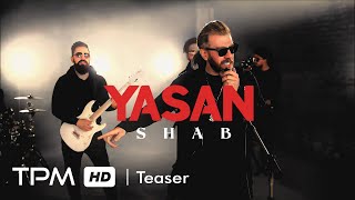 Yasan - Shab - تیزر آهنگ شب از یاسان