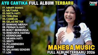 MIMPI MANIS || MUTIARA || AYU CANTIKA FULL ALBUM MAHESA 2026 