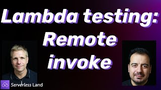 Lambda testing: Remote invoke | Serverless Office Hours
