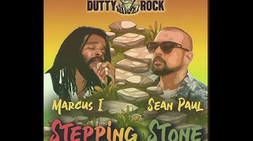 STEPPING STONE (MARCUS I & SEAN PAUL)2025🔊🫀🖇️🇧🇫