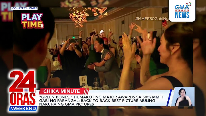 "Green Bones," humakot ng major awards sa 50th MMFF Gabi ng Parangal; back-to-... | 24 Oras Weekend