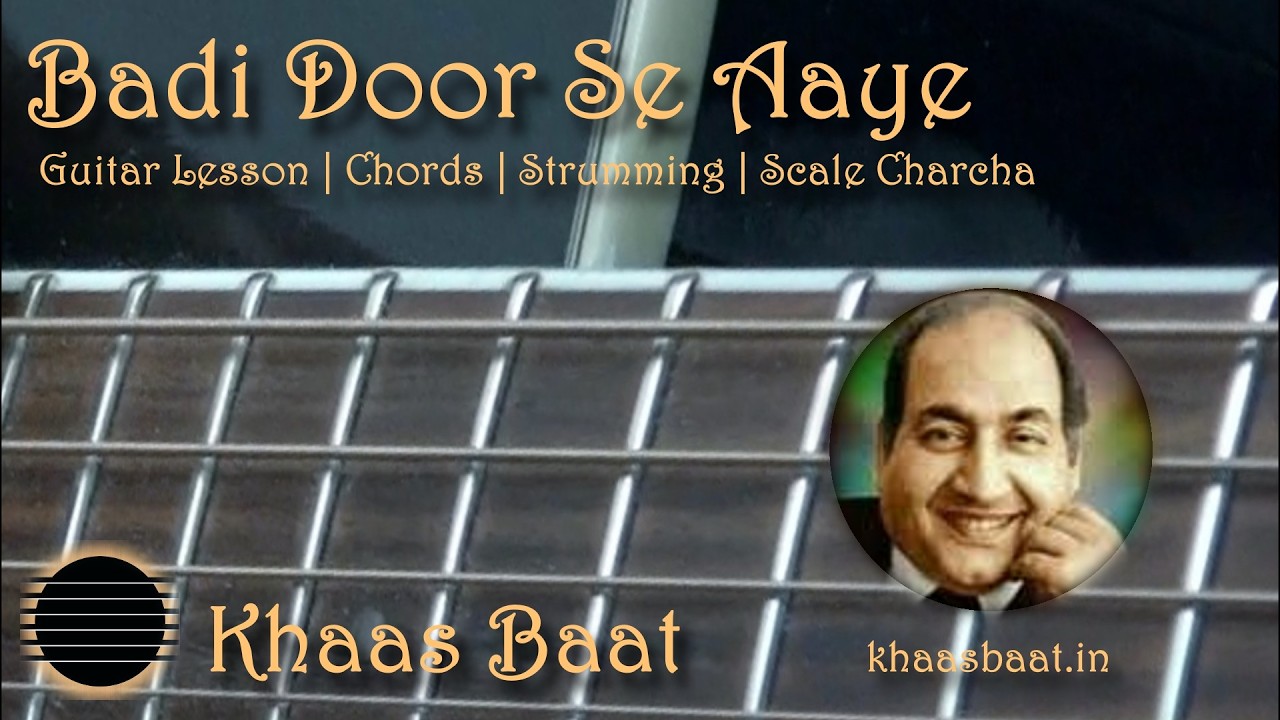 Badi Door Se | Guitar Lesson | Chords | Strumming Pattern | Scale | Khaas Baat | Pawan