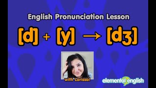 Transforming [d] + [y] in English Pronunciation
