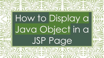 How to Display a Java Object in a JSP Page