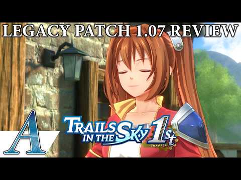 What's Changed and Why in Trails in the Sky 1st Chapter's 1.07 Legacy Update