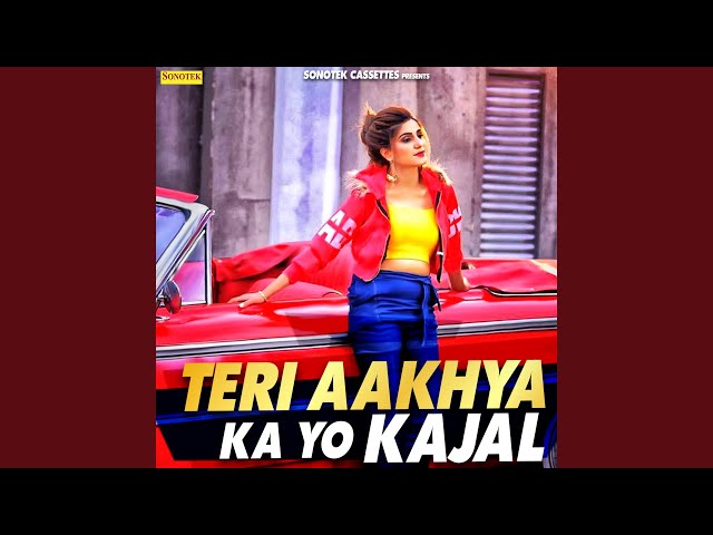 Teri Aakhya Ka Yo Kajal