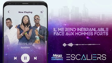 INÉBRANLABLE - MÉGA IMPACT CONFÉRENCE (ESCALIERS)