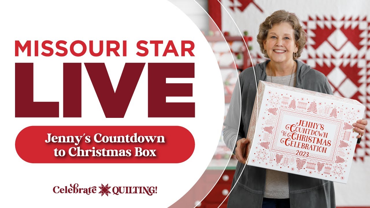 Missouri Star LIVE Jenny's Countdown to Christmas Box LAST CHANCE